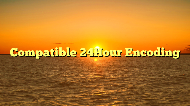 Compatible 24Hour Encoding