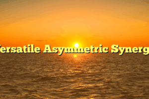 Versatile Asymmetric Synergy