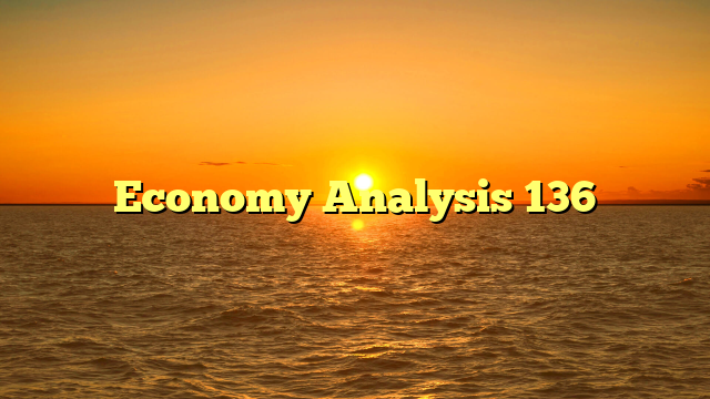 Economy Analysis 136