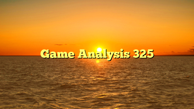 Game Analysis 325
